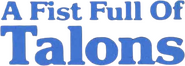 Logo of A Fist Full of Talons image size 557x200