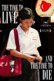 The Time to Live and the Time to Die 1985 123movies