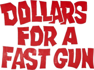 Logo of Dollars for a Fast Gun image size 742x558