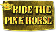Logo of Ride the Pink Horse image size 524x301