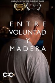 poster Entre voluntad y madera