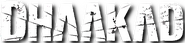 Logo of Dhaakad image size 607x142
