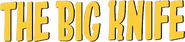 Logo of The Big Knife image size 793x182