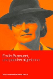 poster Emilie Busquant, une passion algérienne