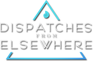 Logo of Dispatches from Elsewhere image size 457x298