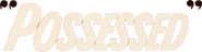 Logo of Possessed image size 777x203