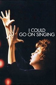 Poster of I Could Go on Singing image size 1000x1500