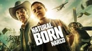 Natural Born Narco  