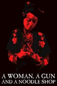 A Woman, a Gun and a Noodle Shop Poster