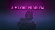 A Mayor Problem