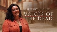 Bettany Hughes' Voices of the Dead  