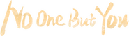 Logo of No One But You image size 1000x280