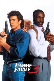 Voir film L'Arme fatale 3 en streaming