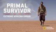 Primal Survivor: Extreme African Safari  