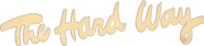 Logo of The Hard Way image size 807x183