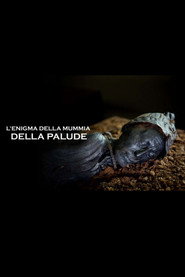 L'enigma della mummia della palude