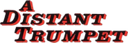 Logo of A Distant Trumpet image size 796x266