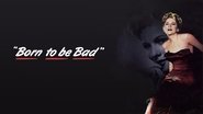 Backdrop of Born to Be Bad image size 1920x1080