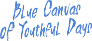 Logo of Blue Canvas of Youthful Days image size 1287x567