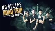 No Recipe Road Trip With the Try Guys  