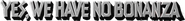 Logo of Yes, We Have No Bonanza image size 856x95