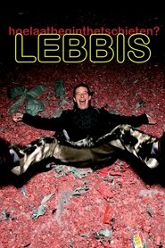 Poster Lebbis: Hoe Laat Begint Het Schieten 2008