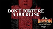 Don’t Torture a Duckling