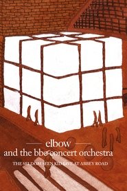 Poster for Elbow and the BBC Concert Orchestra: The Seldom Seen Kid - Live at Abbey Road