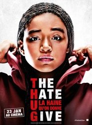 The Hate U Give - La Haine qu'on donne The Hate U Give - La Haine qu'on donne