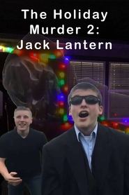 The Holiday Murder 2: Jack Lantern (2019) The Holiday Murder 2: Jack Lantern (2019)