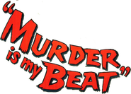 Murder Is My Beat Logo