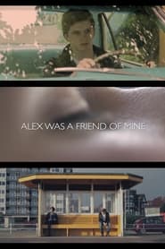 فيلم Alex Was a Friend of Mine 2012 مترجم