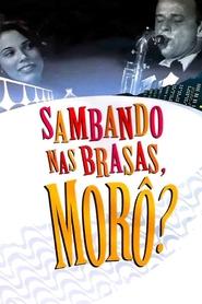 Poster Sambando nas Brasas, Morô?