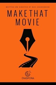 Make That Movie (2021)