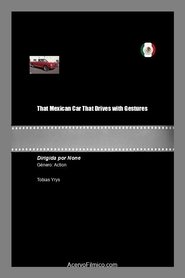 Poster That Mexican Car That Drives with Gestures 2021