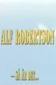 Alf Robertson - så är det...