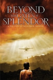 Poster Beyond the Gates of Splendor 2002
