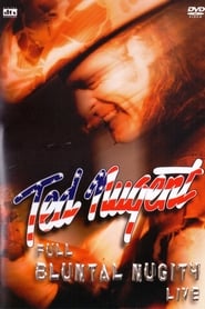 Poster Ted Nugent: Full Bluntal Nugity Live 2003