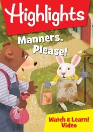 Highlights Watch & Learn!: Manners, Please!