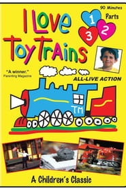 I Love Toy Trains: Parts 1-3