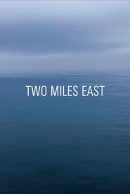 TWO MILES EAST poster