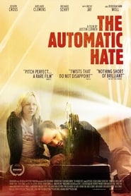 The Automatic Hate постер