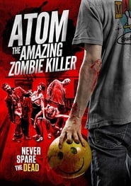 Atom the Amazing Zombie Killer постер
