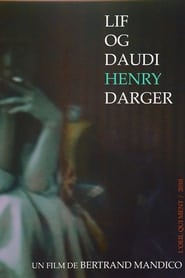 Poster Lif og daudi Henry Darger