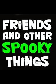 Poster Friends and Other Spooky Things 2018