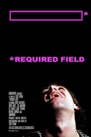 Required Field постер