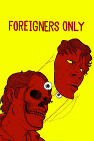 Foreigners Only (2022) Movie Download & Watch Online Web-DL 1080P
