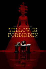 Yellow Is Forbidden (2018)