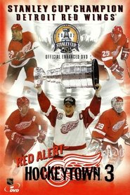 Red Alert - Hockeytown 3 - 2002 Stanley Cup Champion Detroit Red Wings