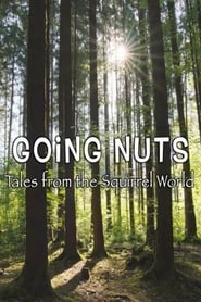 Going Nuts: Tales from the Squirrel World постер